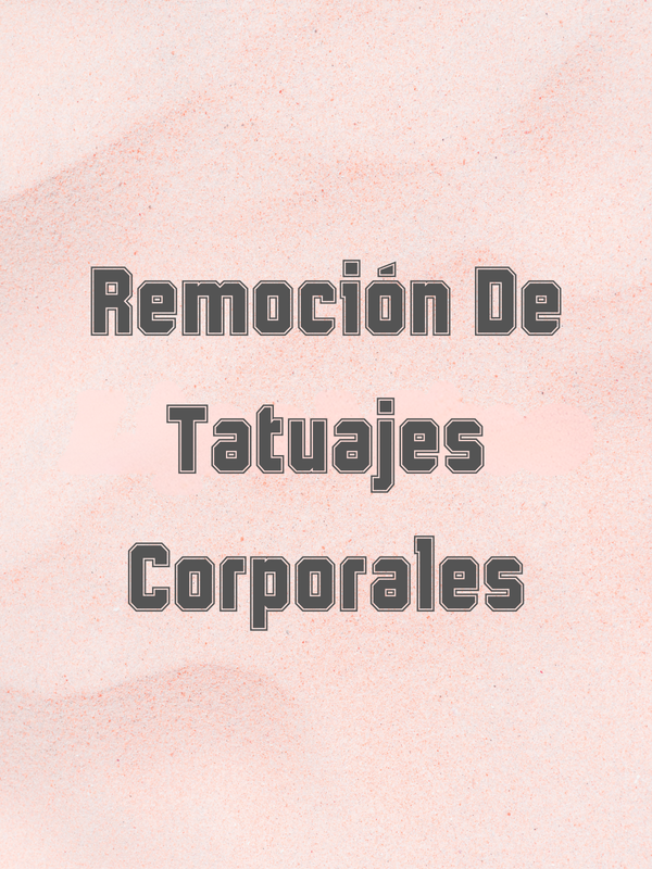 Remoción De Tatuajes Corporales